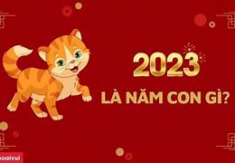 43 Tuổi Là Tuổi Con Gì Năm 2023