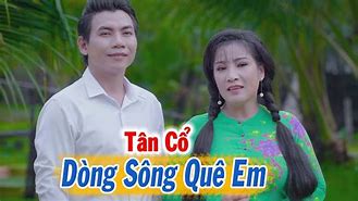 Dòng Sông Quê Em Tân Cổ Song Ca