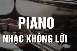 Những Bản Nhạc Piano Không Lời Hay Nhất The Giới