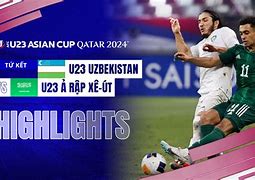 Uzbekistan U23 Vs Ả Rập Xê Út